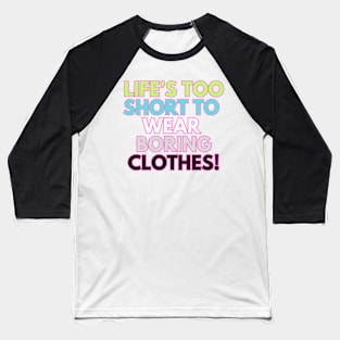 Life's is to short Baseball T-Shirt